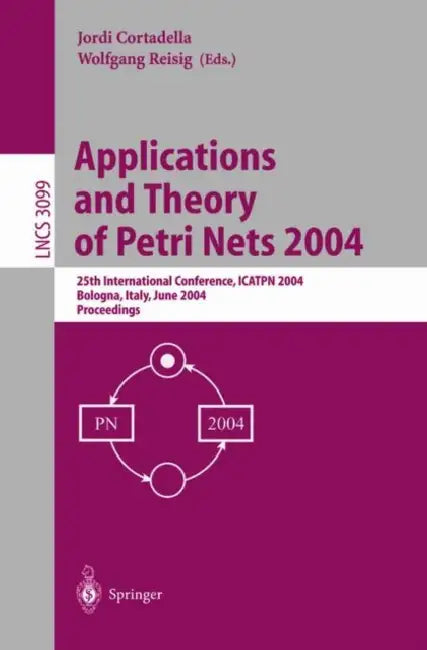 Buy Applications and Theory of Petri Nets 2004 (English, Jordi Cortadella | Wolfgang Reisig) — BookShops.in