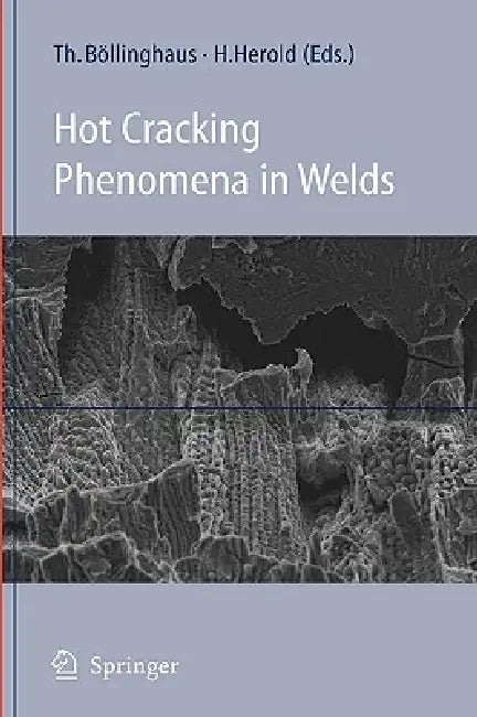 Hot Cracking Phenomena in Welds (English, Thomas Böllinghaus | Horst Herold)