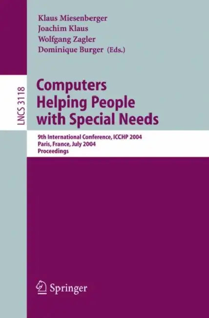 Buy Computers Helping People with Special Needs | by Joachim Klaus | Klaus Miesenberger | Dominique Burger | Springer | by Joachim Klaus | Klaus Miesenberger | Dominique Burger | Springer | by Joachim Klaus | Klaus Miesenberger | Dominique Burger | Springer | by Joachim Klaus | Klaus Miesenberger | Dominique Burger | Springer | by Joachim Klaus | Klaus Miesenberger | Dominique Burger | Springer | by Joachim Klaus | Klaus Miesenberger | Dominique Burger | Springer | by Joachim Klaus | Klaus Miesenber — BookShops.in