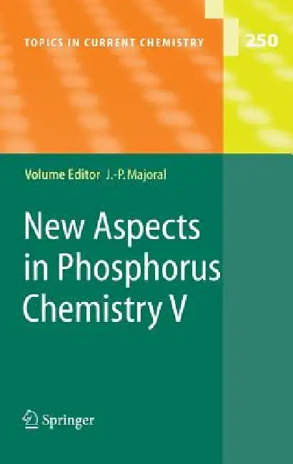 New Aspects in Phosphorus Chemistry V: 250 (Topics in Current Chemistry) view 2