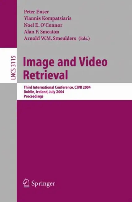 Buy Image and Video Retrieval (English, Peter Enser | Yiannis Kompatsiaris | Noel E. O'Connor) — BookShops.in