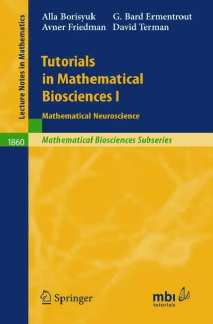Buy Tutorials in Mathematical Biosciences I (English, Alla Borisyuk | G. Bard Ermentrout | Avner Friedman) — BookShops.in