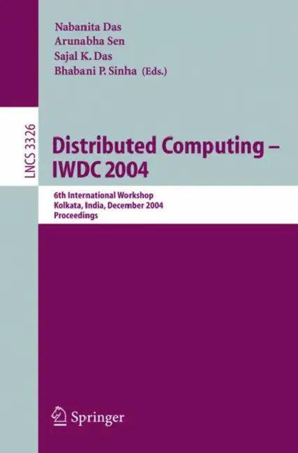 Buy Distributed Computing -- Iwdc 2004 (English, Nabanita Das | Arunabha Sen | Sajal K. Das) — BookShops.in