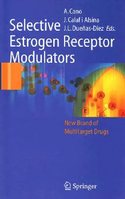 Buy Selective Estrogen Receptor Modulators (English, Antonio Cano | Joacquim Calaf I. Alsina | Jose Luis Duenas-Diez) — BookShops.in