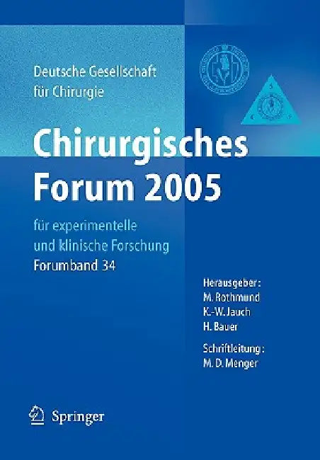 Chirurgisches Forum 2005 Für Experimentelle Und Klinische Forschung (English, Matthias Rothmund | K. -W Jauch | Hartwig Bauer)