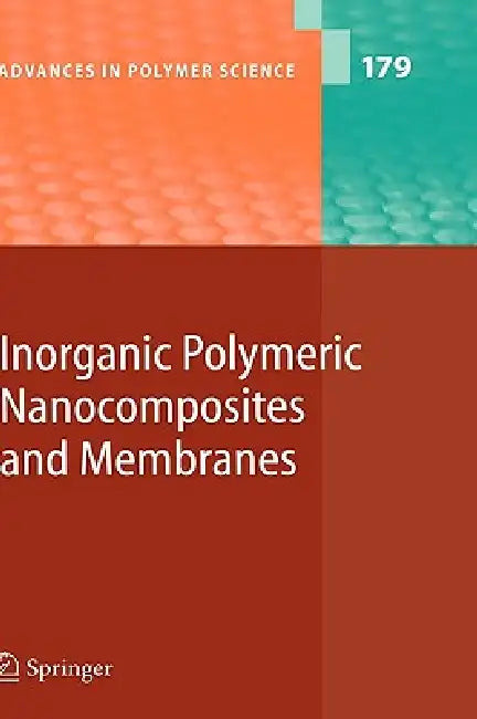 Buy Inorganic Polymeric Nanocomposites and Membranes (English, O. Becker | B. Boutevin | F. Guida-Pietrasanta) — BookShops.in