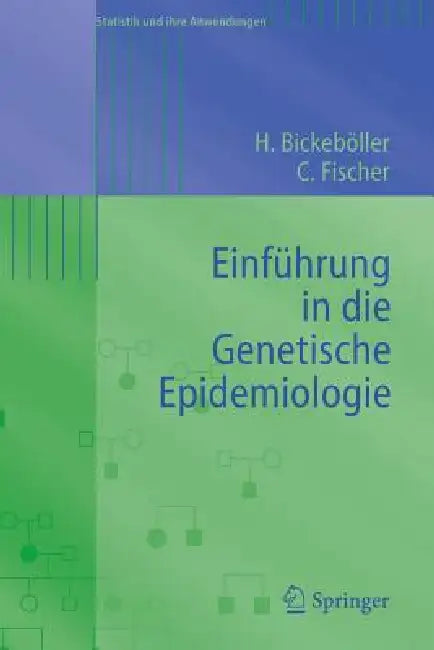 Buy Einführung in Die Genetische Epidemiologie (English, Heike Bickeböller | Christine Fischer) — BookShops.in