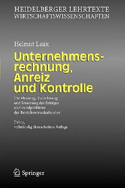 Buy Unternehmensrechnung, Anreiz Und Kontrolle (English, Helmut Laux) — BookShops.in