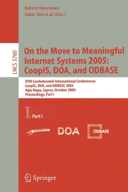 Buy On the Move to Meaningful Internet Systems 2005 (English, Zahir Tari) — BookShops.in