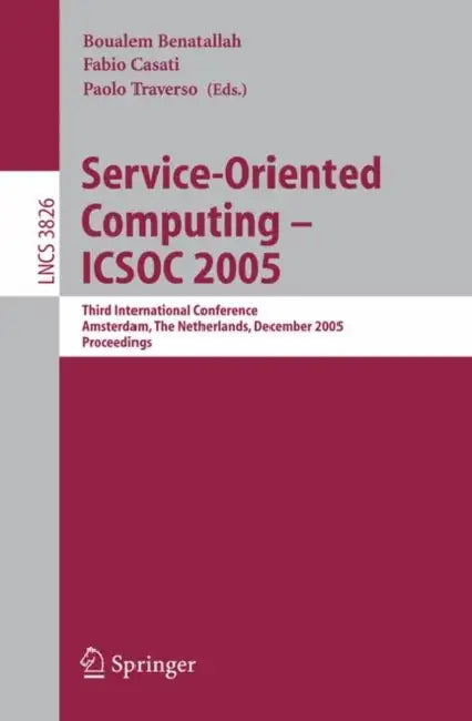 Buy Service-Oriented Computing - Icsoc 2005 (English, Boualem Benatallah | Fabio Casati | Paolo Traverso) — BookShops.in