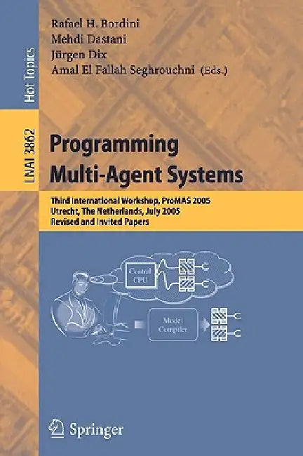 Buy Programming Multi-Agent Systems (English, Rafael H. Bordini | Mehdi Dastani | Amal El Fallah Seghrouchni) — BookShops.in