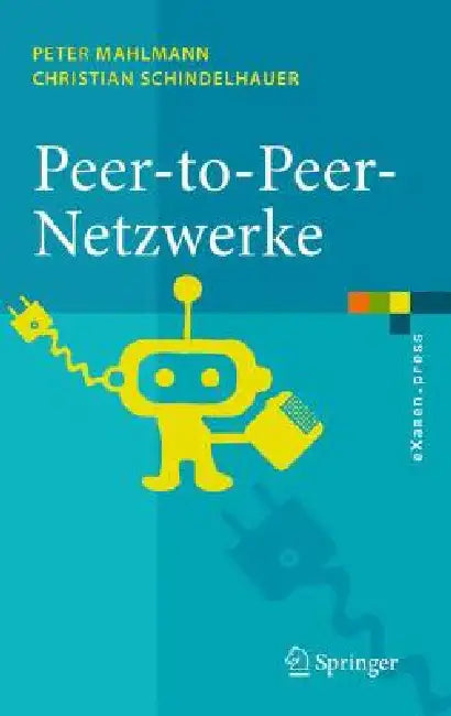 Buy Peer-To-Peer-Netzwerke (English, Peter Mahlmann | Christian Schindelhauer) — BookShops.in