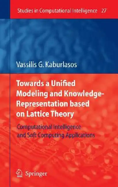 Buy Towards a Unified Modeling and Knowledge-Representation Based on Lattice Theory (English, Vassilis G. Kaburlasos) — BookShops.in