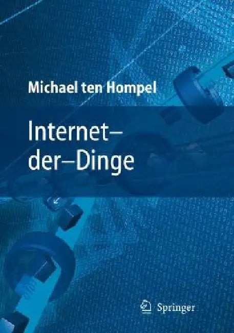 Buy Internet Der Dinge | by Hans-Jörg Bullinger | Michael Hompel | Springer | by Hans-Jörg Bullinger | Michael Hompel | Springer | by Hans-Jörg Bullinger | Michael Hompel | Springer | by Hans-Jörg Bullinger | Michael Hompel | Springer | by Hans-Jörg Bullinger | Michael Hompel | Springer | by Hans-Jörg Bullinger | Michael Hompel | Springer | by Hans-Jörg Bullinger | Michael Hompel | Springer | by Hans-Jörg Bullinger | Michael Hompel | Springer | by Hans-Jörg Bullinger | Michael Hompel | Springer | by — BookShops.in