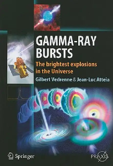 Buy Gamma-Ray Bursts (English, Gilbert Vedrenne | Jean-Luc Atteia) — BookShops.in