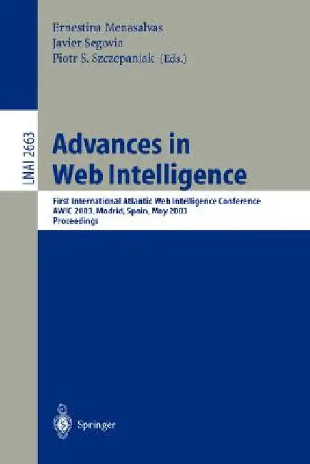 Buy Advances in Web Intelligence (English, Ernestina Menasalvas | Javier Segovia | Piotr S. Szczepaniak) — BookShops.in