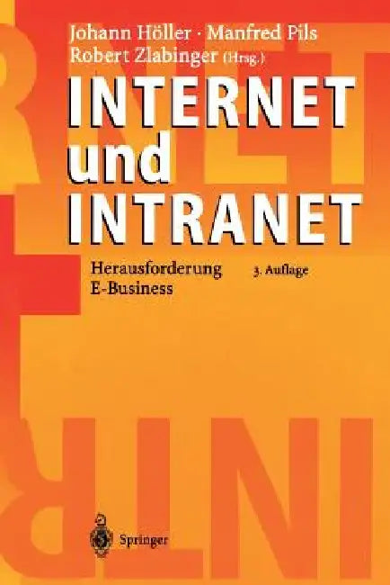 Buy Internet Und Intranet | by Johann Höller | Manfred Pils | Robert Zlabinger | Springer | by Johann Höller | Manfred Pils | Robert Zlabinger | Springer | by Johann Höller | Manfred Pils | Robert Zlabinger | Springer | by Johann Höller | Manfred Pils | Robert Zlabinger | Springer | by Johann Höller | Manfred Pils | Robert Zlabinger | Springer | by Johann Höller | Manfred Pils | Robert Zlabinger | Springer | by Johann Höller | Manfred Pils | Robert Zlabinger | Springer | by Johann Höller | Manfred P — BookShops.in