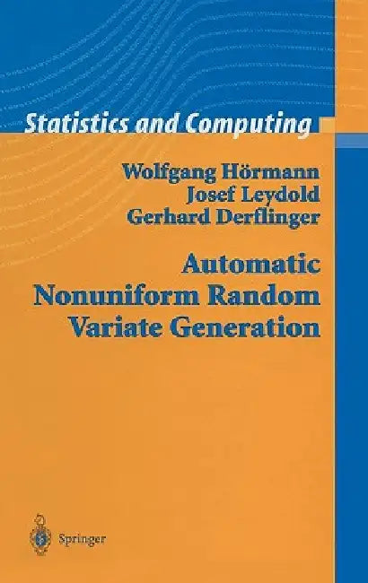 Buy Automatic Nonuniform Random Variate Generation (English, Wolfgang Hörmann | Josef Leydold | Gerhard Derflinger) — BookShops.in