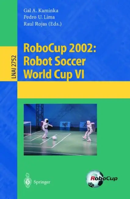 Buy Robocup 2002 (English, Gal A. Kaminka | Pedro U. Lima | Raul Rojas) — BookShops.in