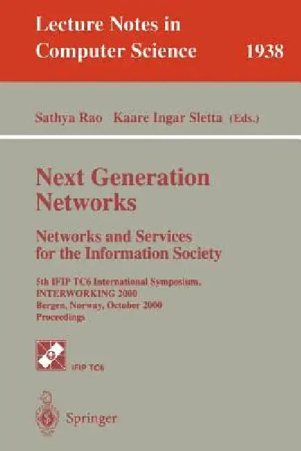 Buy Next Generation Networks. Networks and Services for the Information Society (English, Sathya Rao | Kaare I. Sletta) — BookShops.in