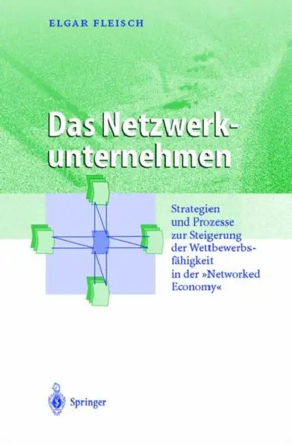 Buy Das Netzwerkunternehmen (English, Elgar Fleisch) — BookShops.in