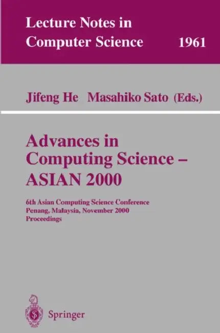 Buy Advances in Computing Science - Asian 2000 (English, Jifeng He | Masahiko Sato) — BookShops.in