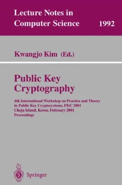 Public Key Cryptography – 4th International Workshop PKC 2001 view 2
