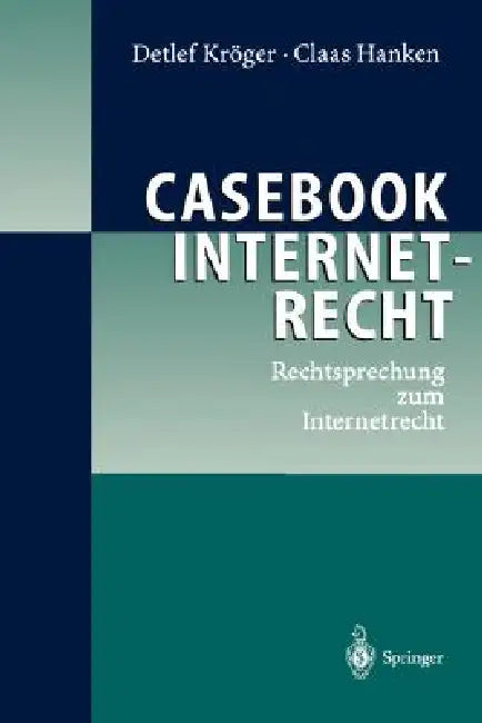 Buy Casebook Internetrecht (English, Detlef Kröger | Claas Hanken) — BookShops.in