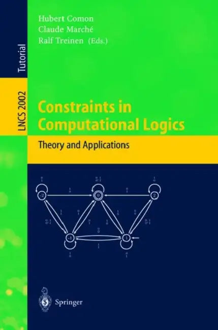 Constraints in Computational Logics (English, Hubert Comon | Claude Marche | Ralf Treinen)