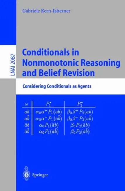 Conditionals in Nonmonotonic Reasoning and Belief Revision (English, Gabriele Kern-Isberner)