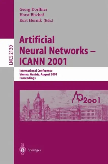 Buy Artificial Neural Networks - ICANN 2001 (English, Georg Dorffner | Horst Bischof | Kurt Hornik) — BookShops.in