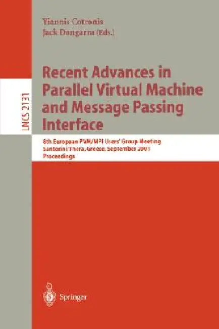 Buy Recent Advances in Parallel Virtual Machine and Message Passing Interface (English, Yiannis Cotronis | Jack Dongarra) — BookShops.in