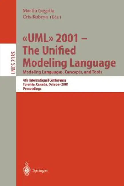 Buy UML 2001 - The Unified Modeling Language. Modeling Languages, Concepts, and Tools (English, Martin Gogolla | Cris Kobryn) — BookShops.in