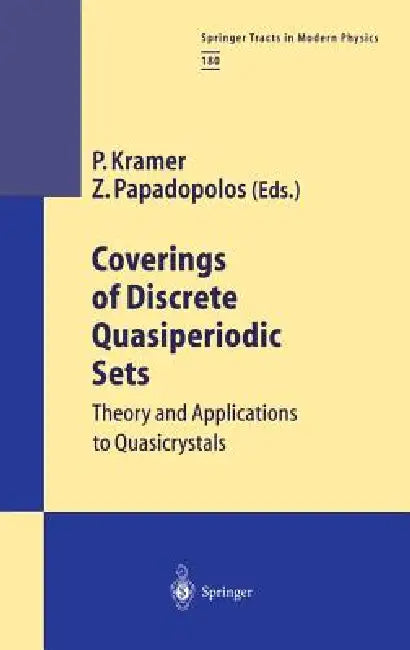 Buy Coverings of Discrete Quasiperiodic Sets (English, Peter Kramer | Zorka Papadopolos) — BookShops.in