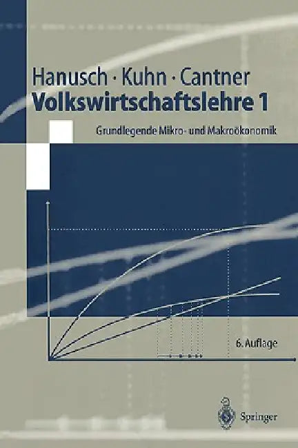 Buy Volkswirtschaftslehre 1 (English, Horst Hanusch | Thomas Kuhn | Uwe Cantner) — BookShops.in