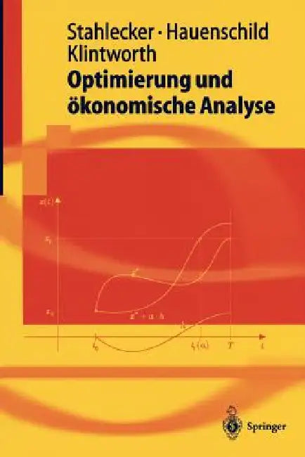 Buy Optimierung Und Ökonomische Analyse (English, Peter Stahlecker | Nils Hauenschild | Markus Klintworth) — BookShops.in