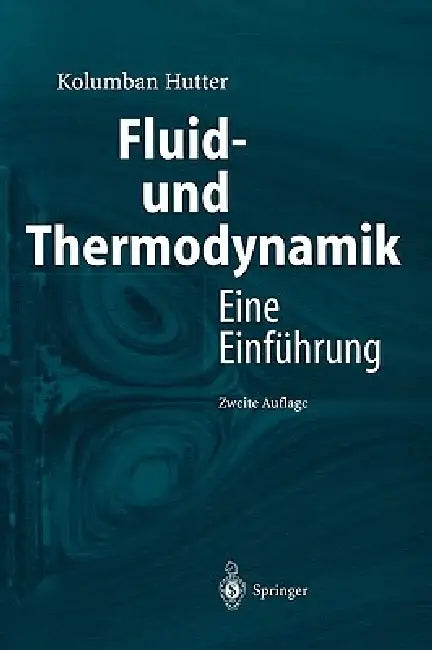 Buy Fluid- Und Thermodynamik (English, Kolumban Hutter) — BookShops.in