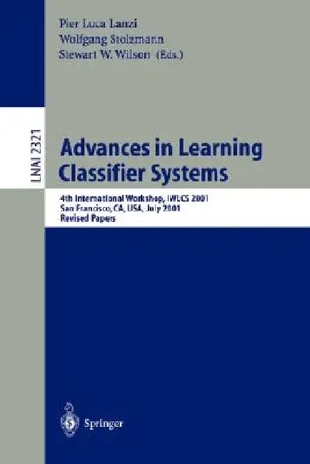 Buy Advances in Learning Classifier Systems (English, Pier L. Lanzi | Wolfgang Stolzmann | Stewart W. Wilson) — BookShops.in