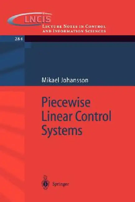 Buy Piecewise Linear Control Systems (English, Mikael K. -J Johansson) — BookShops.in
