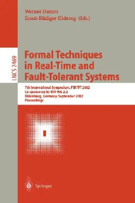 Buy Formal Techniques in Real-Time and Fault-Tolerant Systems (English, Werner Damm | Ernst-Rüdiger Olderog) — BookShops.in