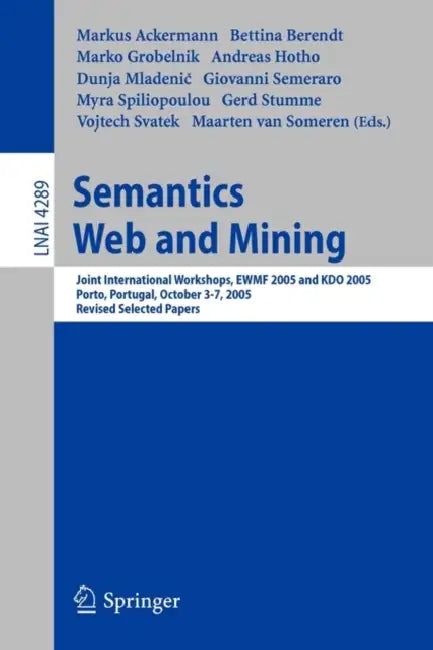 Buy Semantics, Web and Mining (English, Markus Ackermann | Bettina Berendt | Marko Grobelnik) — BookShops.in