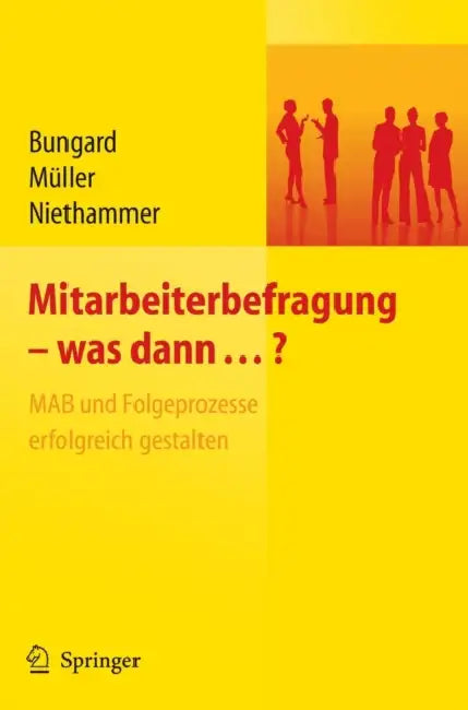 Buy Mitarbeiterbefragung - Was Dann...? Mab Und Folgeprozesse Erfolgreich Gestalten (English, Walter Bungard | Karsten Müller | Cathrin Niethammer) — BookShops.in