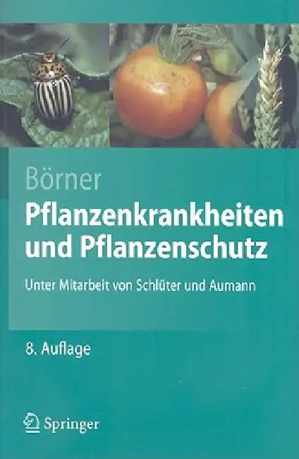 Buy Pflanzenkrankheiten Und Pflanzenschutz (English, Horst Börner | Klaus Schlüter | Jens Aumann) — BookShops.in