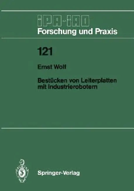 Buy Bestücken Von Leiterplatten Mit Industrierobotern (English, Ernst Wolf) — BookShops.in