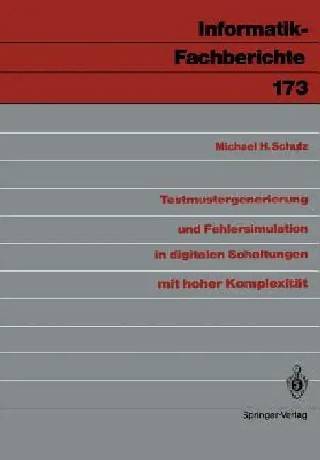 Buy Testmustergenerierung Und Fehlersimulation in Digitalen Schaltungen Mit Hoher Komplexität (English, Michael H. Schulz) — BookShops.in