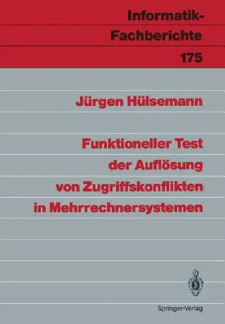 Buy Funktioneller Test Der Auflösung Von Zugriffskonflikten in Mehrrechnersystemen (English, Jürgen Hülsemann) — BookShops.in