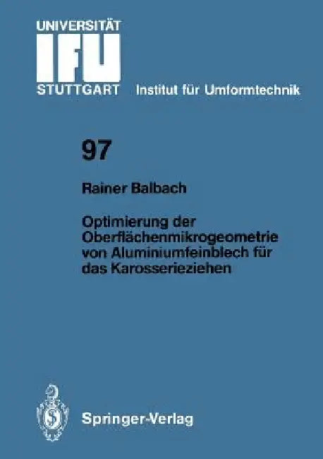 Buy Optimierung Der Oberflächenmikrogeometrie Von Aluminiumfeinblech Für Das Karosserieziehen (English, Rainer Balbach) — BookShops.in