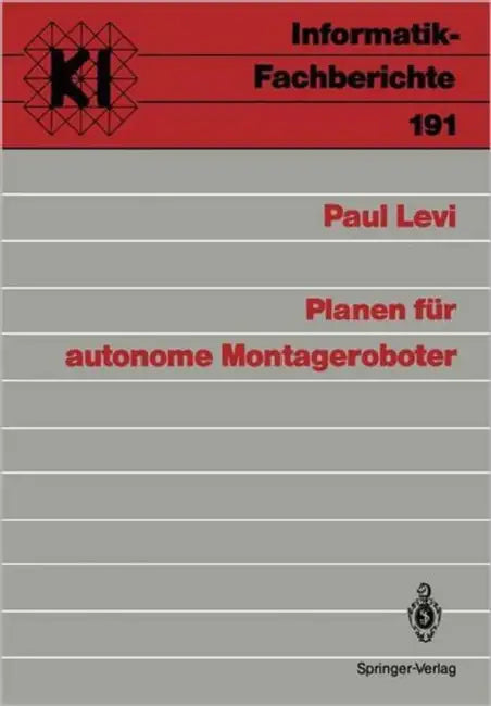 Buy Planen Für Autonome Montageroboter (English, Paul Levi) — BookShops.in