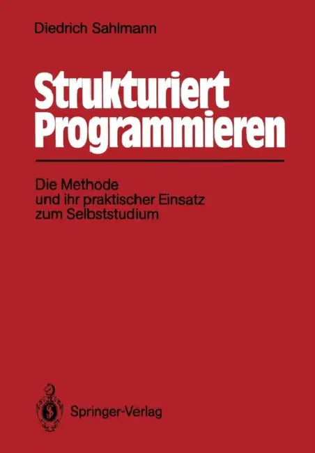 Buy Strukturiert Programmieren (English, Diedrich Sahlmann) — BookShops.in