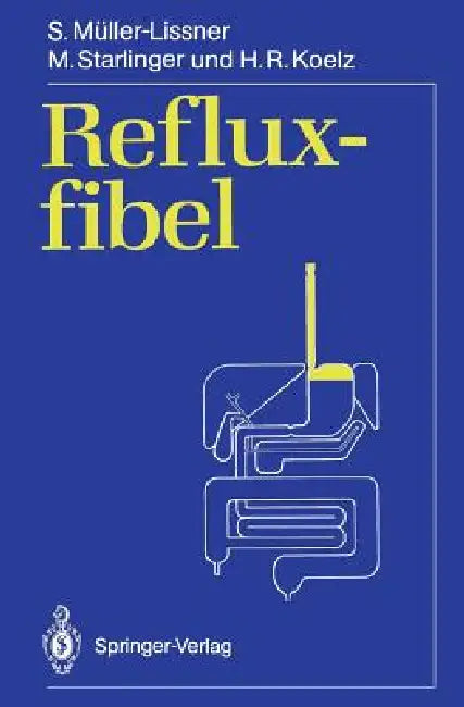 Buy Refluxfibel (English, Stefan Müller-Lissner | M. Starlinger | H. R. Koelz) — BookShops.in